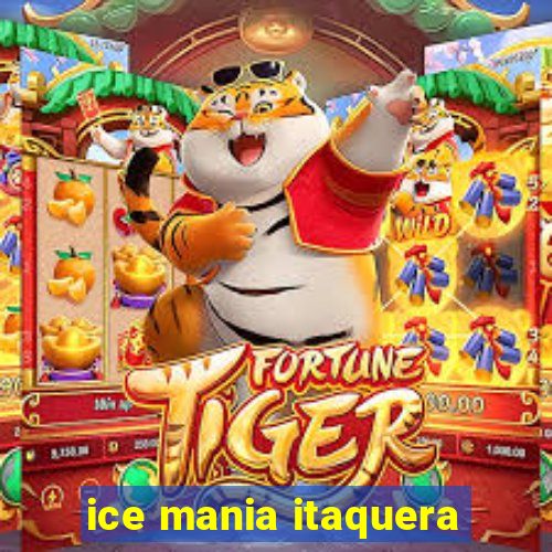 ice mania itaquera